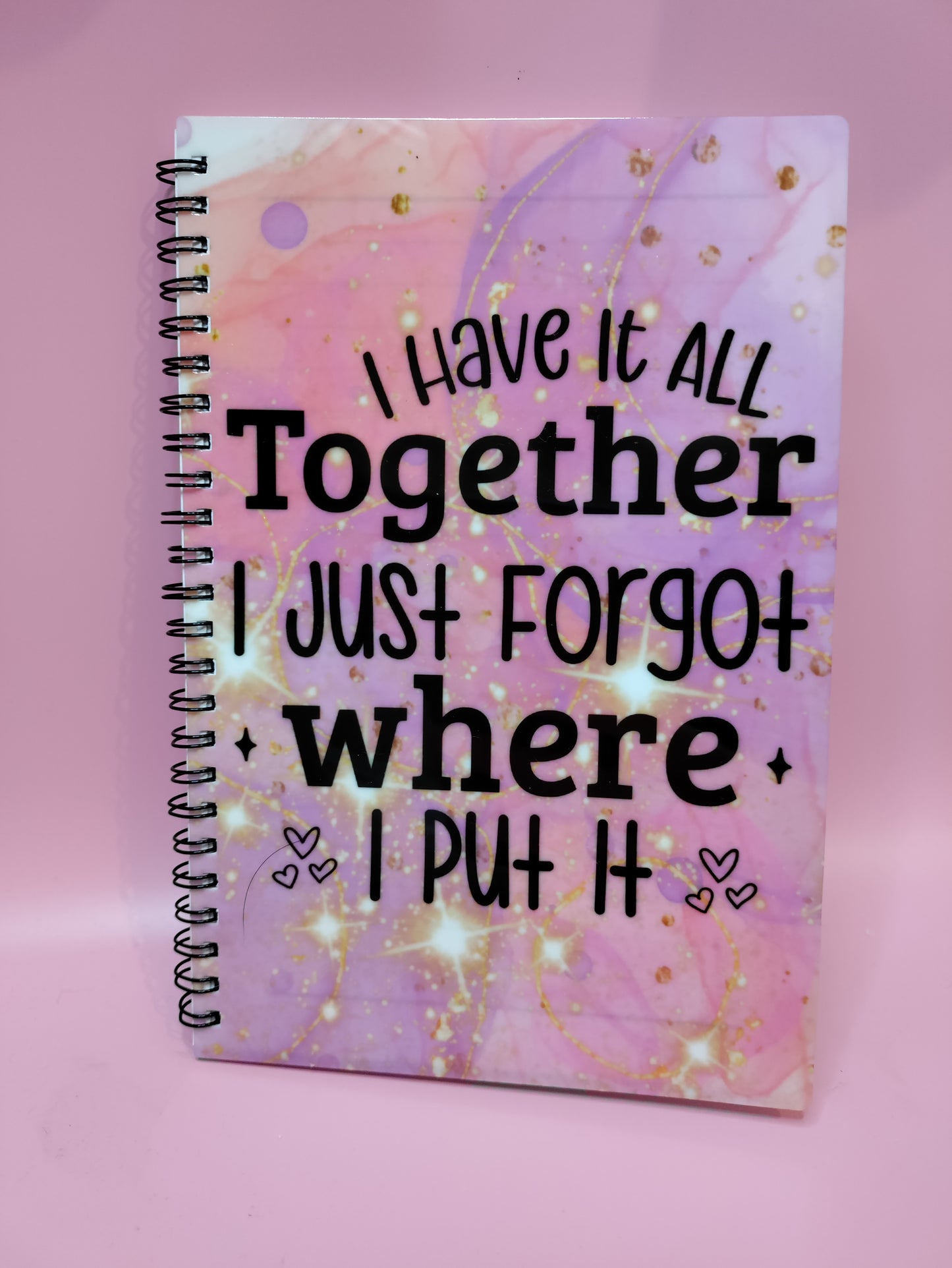 I Have It All Together Notebook