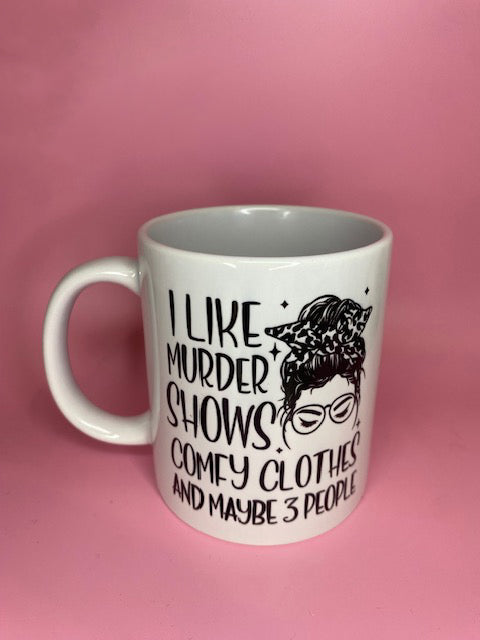 I Like Murder Shows and Comfy Clothes